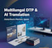 do multilingual desktop publishing dtp and ai powered translation