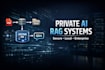 build secure private rag ai systems using your data