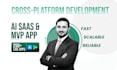 build cross platform saas mvp ,ai saas app as a mobile app developer
