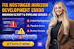fix hostinger horizon developyment error broken script pipeline issue debug php