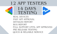 provide 12 google play testers for your android app