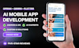 create any ai integrated mobile app for both ios and android