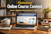 develop high quality online course content, lessons plan, quizzes and modules