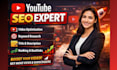 be your youtube SEO expert for channel growth and monetization