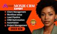 set up, automate, customize your moxie CRM workflow expert and client management