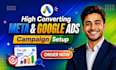 setup and manage facebook ads, meta ads, instagram ads and google ads campaign