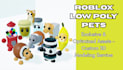 create custom low poly 3d pets for your roblox game