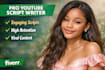 be your youtube scriptwriting, scriptwriter, video script, film script