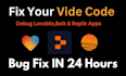 fix and optimize your vibe coded app lovable bolt replit base44 bugs
