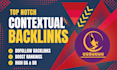 create top notch contextual seo dofollow backlinks