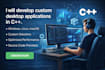 develop custom desktop applications in cpp