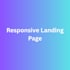 build a responsive landing page using HTML CSS react