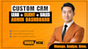 build custom CRM system with admin dashboard, lead and client management
