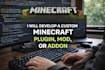 create a custom minecraft plugin, mod or addon