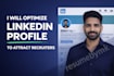 optimize your linkedin profile to attract recruiters