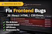 fix your websites front end bugs fast and professionally