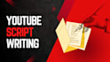 scriptwrite for youtube video and personal projects