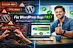 fix wordpress bugs, errors and issues