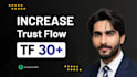 increase majestic trust flow tf 30 plus