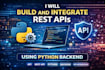 build and integrate rest apis using python backend