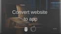 convert website into app, android app, IOS app ,publish apps on stores