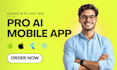 ai integration ios app, mobile app developer, develop ai mobile app, android app