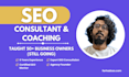 be your professional SEO consultant, coach, and strategist
