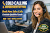 do cold calling and set an appointment for your business
