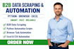 do b2b data scrapping, python automation,  browser  automation, excel automation