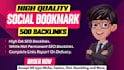 create 500 social bookmarking on high da SEO backlinks manually