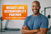 be your weight loss accountability partner and coach