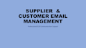 manage supplier and customer email communication