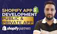 be your shopify app developer to develop public private shopify apps