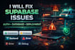 fix supabase issues integrate auth bolt lovable ai database storage and deploy