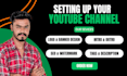 create and setup and optimize youtube channel