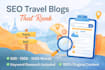 write SEO travel blog articles that rank