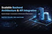 design scalable backend architecture and API integrations