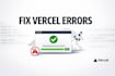 fix vercel deployment errors