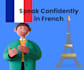 improve your frensh pronunciation and speak more naturally