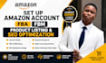 set up amazon account setup amazon fba fbm product listing and SEO optimization