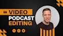 do podcast video editing