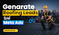 generate roofing leads using meta ads roofing