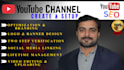 create, setup, manage and optimize a professional youtube channel