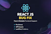 fix react js bugs and frontend issues quickly