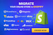 migrate wordpress magento volusion shift4shop prestashop ebay to shopify store