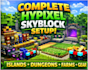 create a complete hypixel skyblock setup island, progression, gameplay for you