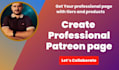 professionally setup your patreon page and optimization