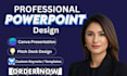 do powerpoint design, template, pitch deck design, keynote, canva presentation