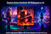 design custom anime aesthetic 4k wallpaper for PC