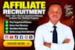 find and recruit high converting affiliates to grow your affiliate program